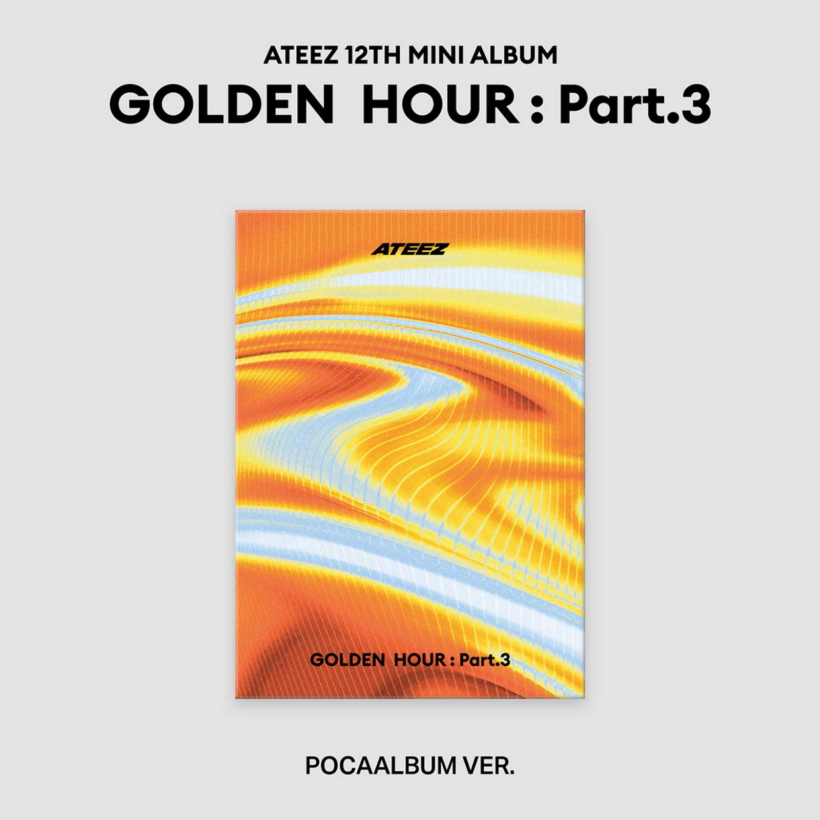 ATEEZ - GOLDEN HOUR : Part.3 [Poca Version]